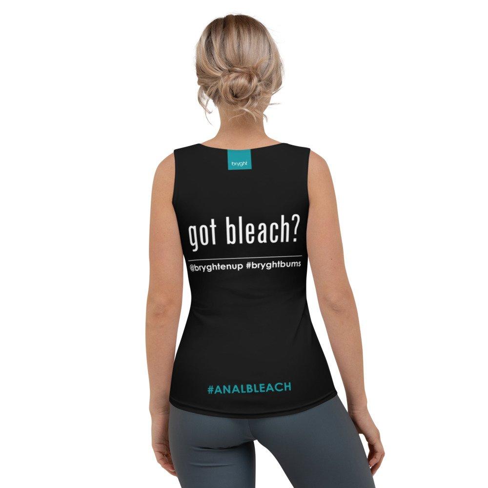 a tank top tshirt with text on it saying funny novelty slogan “got bleach?” and social tags @bryghtenup #bryghtbums Bryght is an intimate skincare line for hyperpigmentation and anal bleach