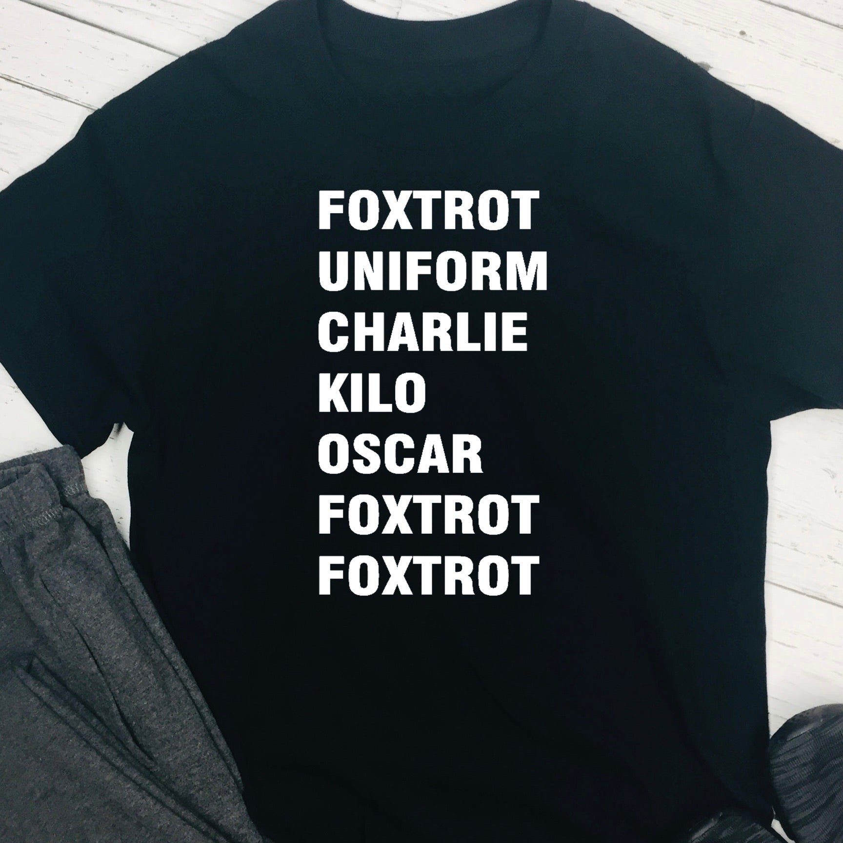 Personalised T shirt - Foxtrot Uniform Charlie Kilo 