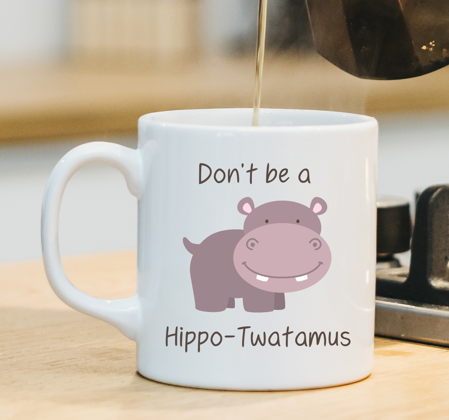 Personalised Mug - Don’t Be A Hippotwatamus!